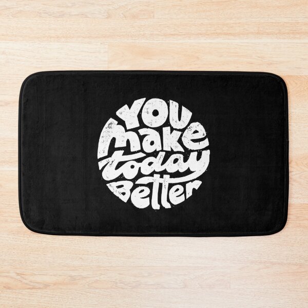 Item preview, You Make Today Better designed and sold by Joanna Walters.