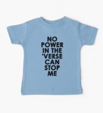 No Power In The 'Verse Can Stop Me Baby Tee