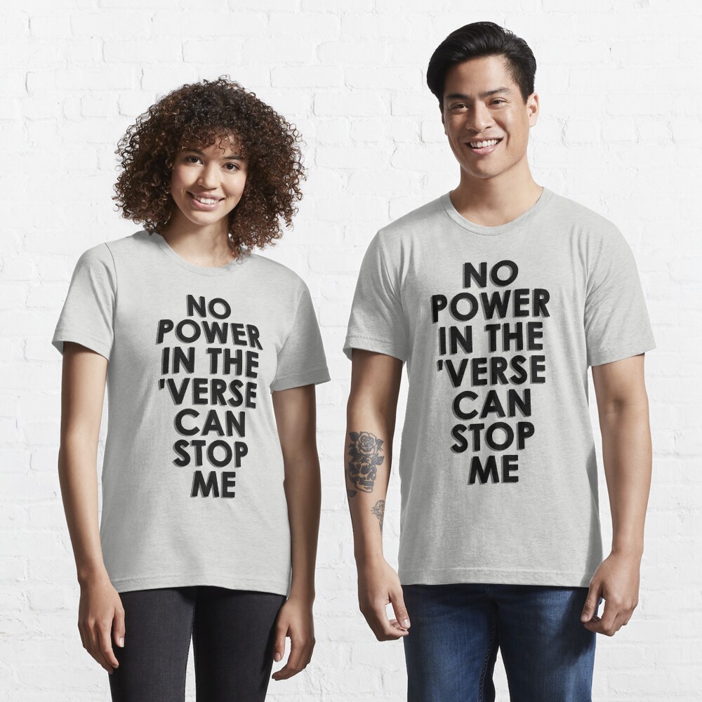 Collection 91+ Images no power in the verse can stop me shirt Latest