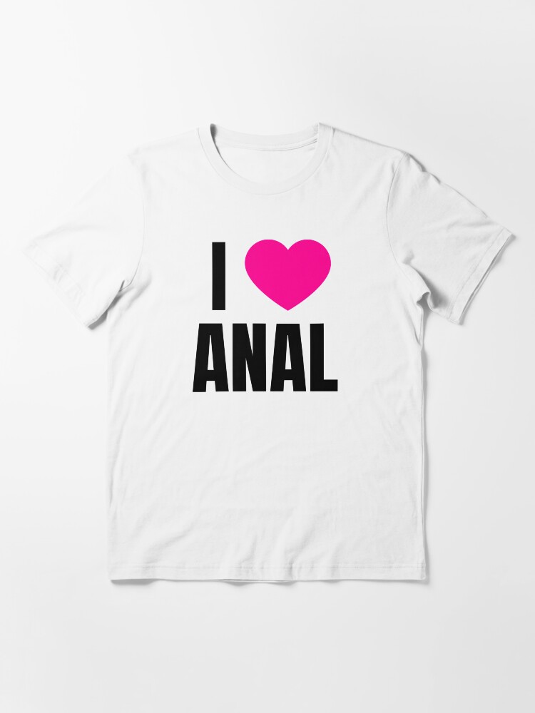 I Love Anal\