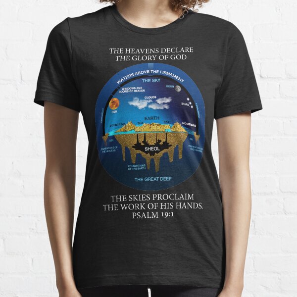 Biblical Psalm 19:1 Flat Earth Anceint Hebrew Cosmology Essential T-Shirt
