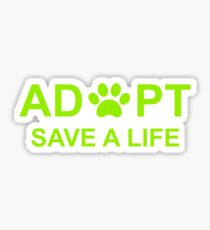 Adopt. Save a Life. Sticker