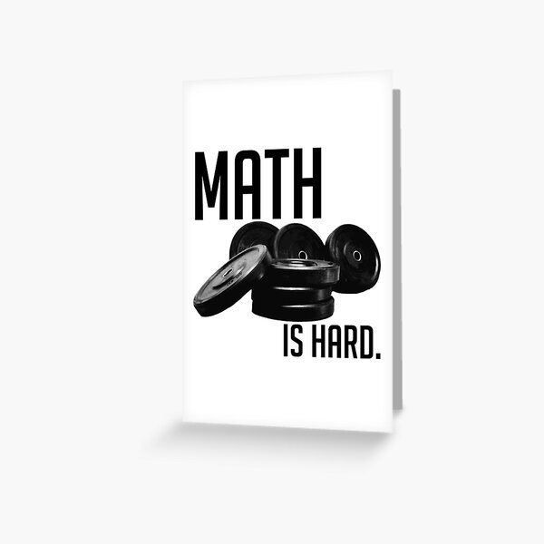 Math is Hard Greeting Card