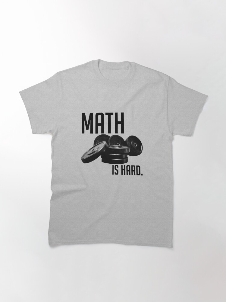 Thumbnail 3 of 7, Classic T-Shirt, Math is Hard designed and sold by megsiev.