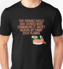 My Yummy Sushi Pajamas Unisex T-Shirt