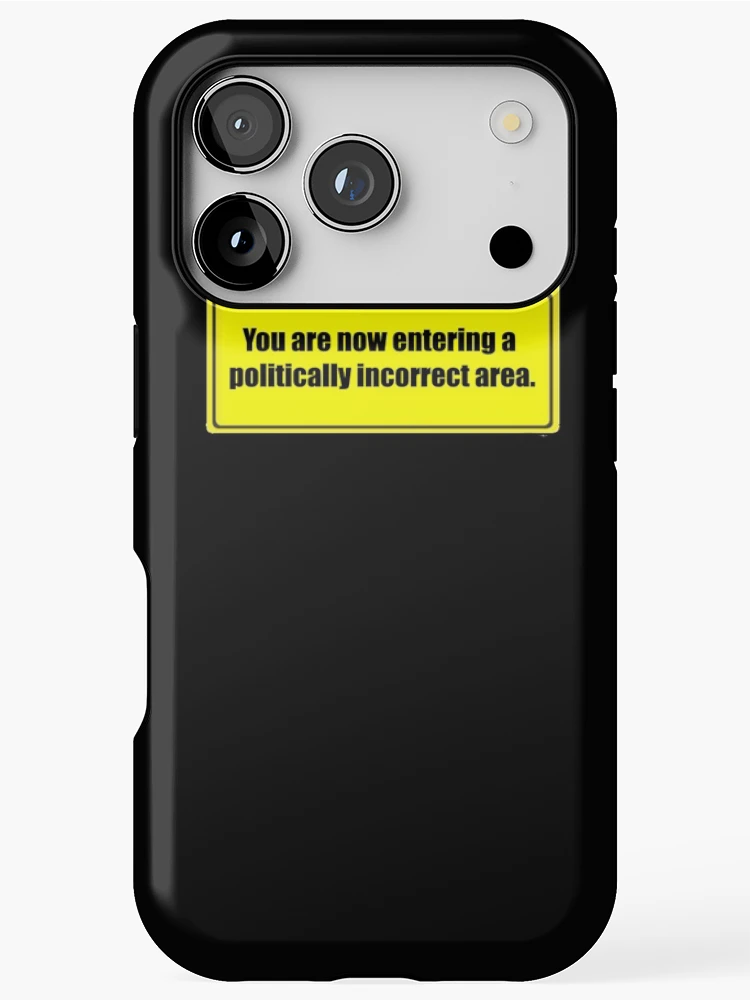 Thumbnail 1 of 4, iPhone Case, Warning Politically Incorrect designed and sold by SwampfoxDesign.