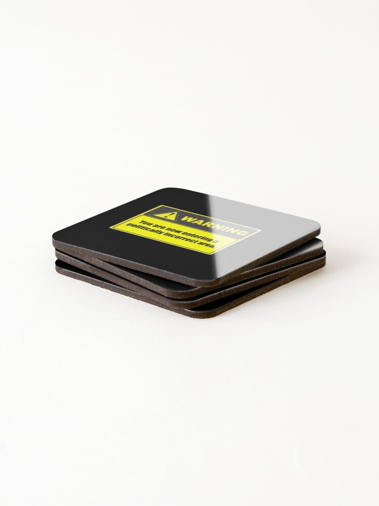 Thumbnail 4 of 5, Coasters (Set of 4), Warning Politically Incorrect designed and sold by SwampfoxDesign.