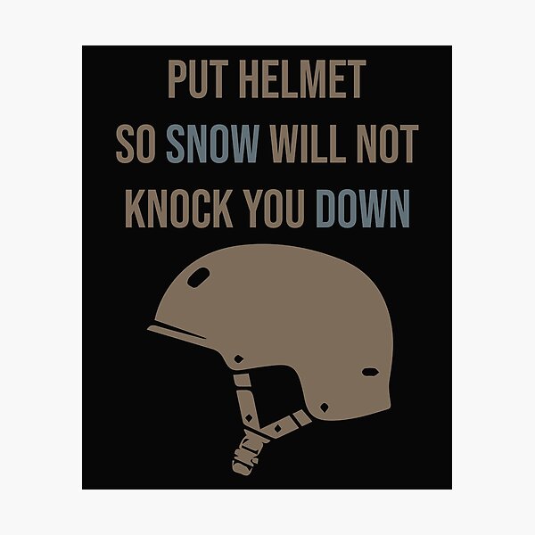 Artikelvorschau, Put helmet so snow will not knock you down entworfen und verkauft von SVDesignatVasil.