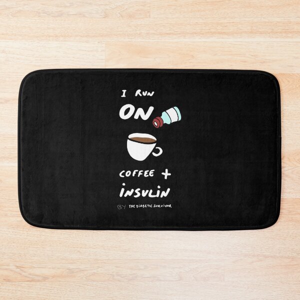 Item preview, I RUN ON COFFEE + INSULIN designed and sold by thediabeticsurvivor.