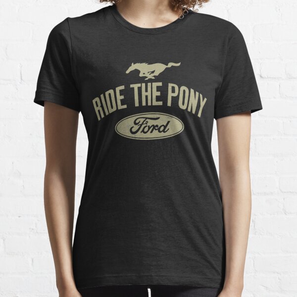 ride the pony ford mustang t shirt