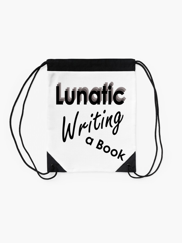 Alternate view of Lunatic Writing A Book - Drawstring Bag Drawstring Bag