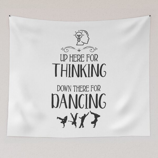 Item preview, Up here for thinking down there for dancing designed and sold by ffferi.