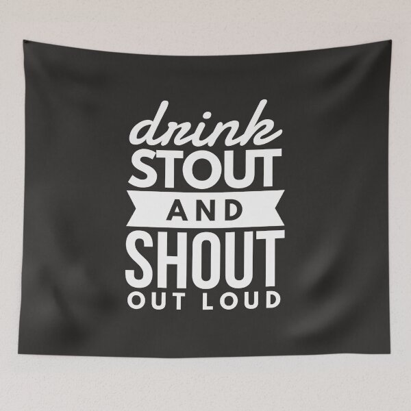 Item preview, Drink stout and shout out loud designed and sold by gemgemshop.