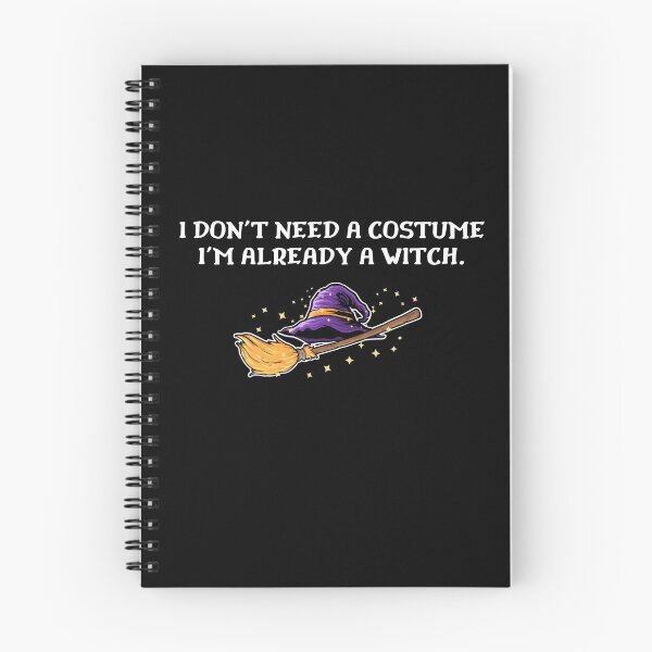 Artikelvorschau, Don't need Costume already a Witch Halloween Hexe entworfen und verkauft von Spoox.