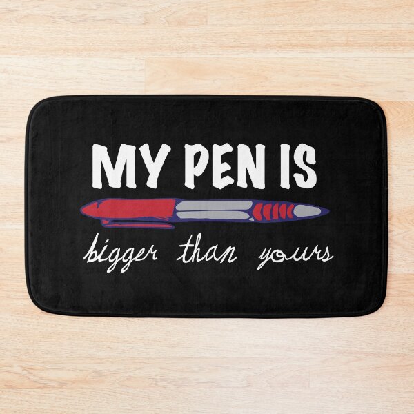 Item preview, My pen is bigger than yours designed and sold by tarek25.