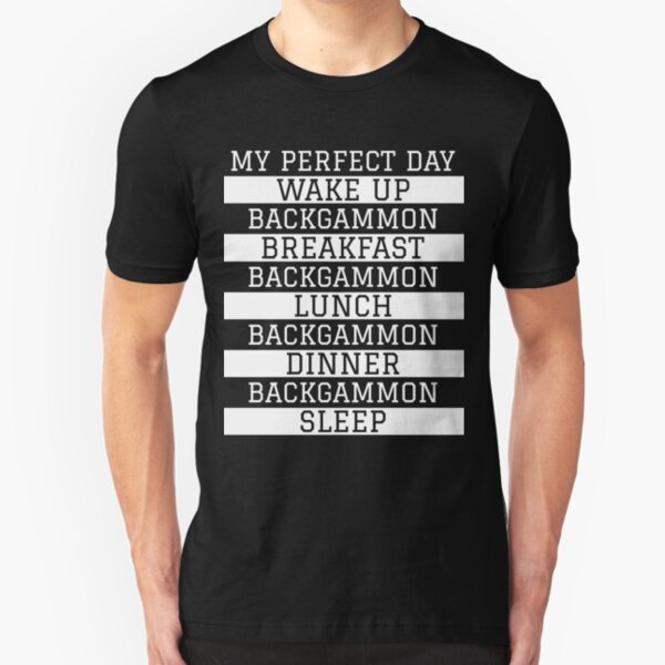 Funny Backgammon Player Gift 'My Perfect Day' Backgammon Slim Fit T-Shirt