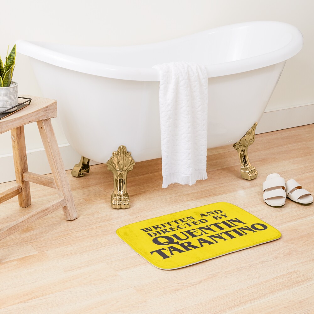 Written and Directed by Quentin Tarantino Bath Mat