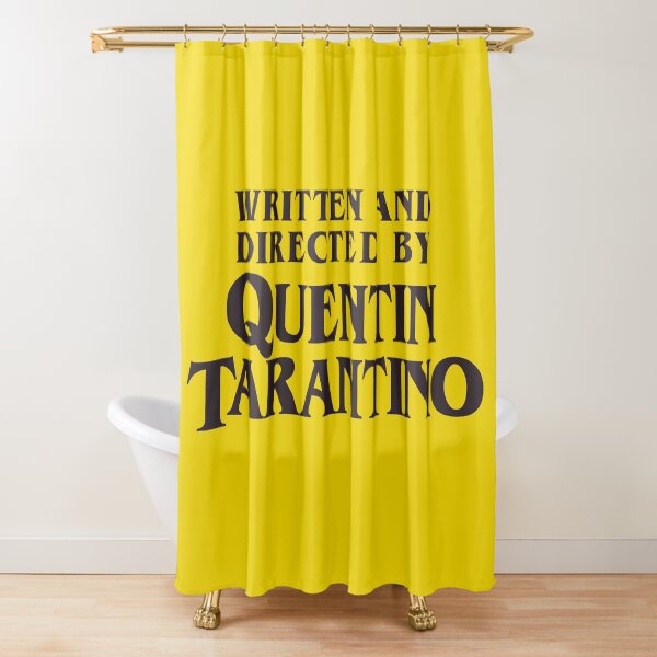 Written and Directed by Quentin Tarantino Shower Curtain