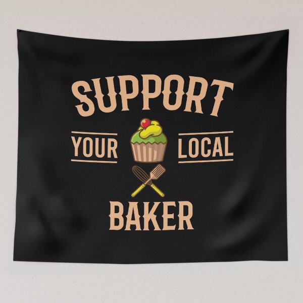 Item preview, Support Your Local Baker designed and sold by tonstan.