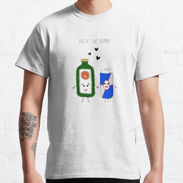 You're The (Jäger)bomb Classic T-Shirt