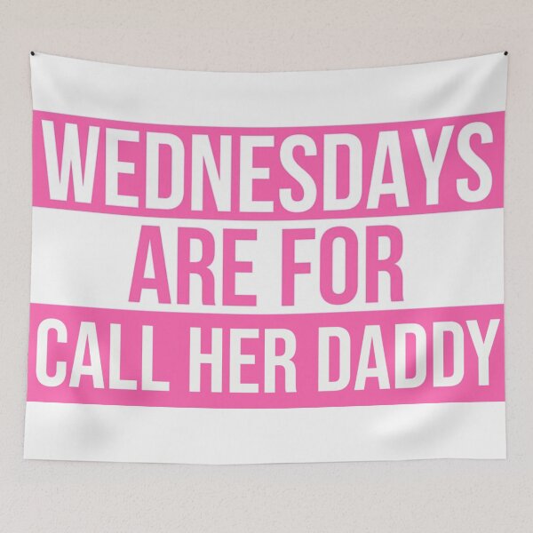 Item preview, Call Her Daddy Tapestry designed and sold by ally7899.