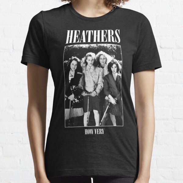 Heathers: How Very - Parodie du maillot rock T-shirt essentiel