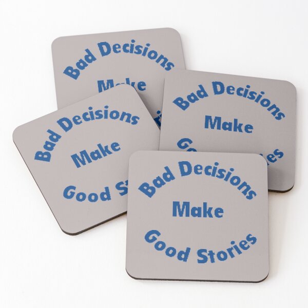 Item preview, Bad decisions make good stories designed and sold by SwampfoxDesign.