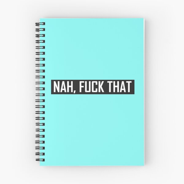 Item preview, Nah Fuck That designed and sold by HiddenStar02.