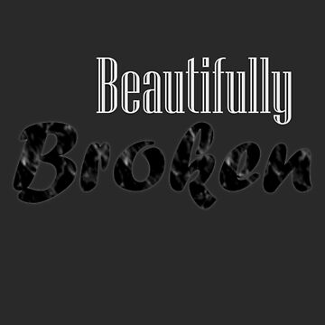 Artwork thumbnail, Beautifully Broken by drawnexplore