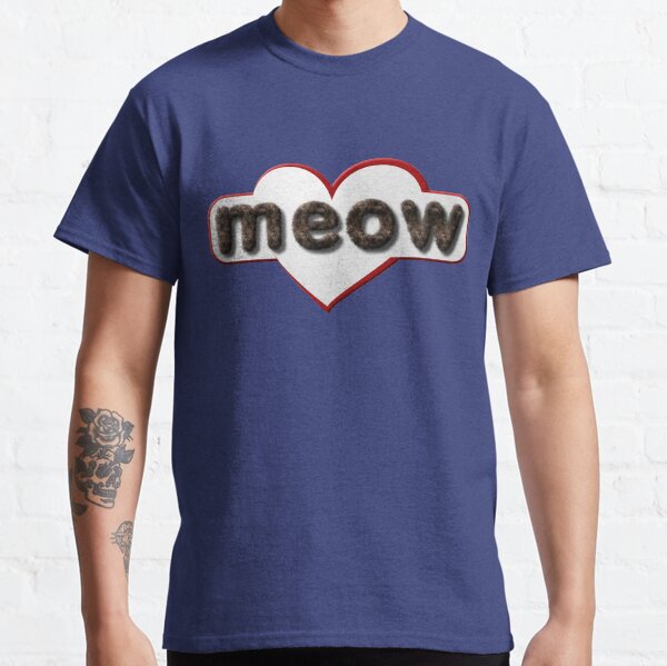 Meow - Design for cat lovers! Classic T-Shirt