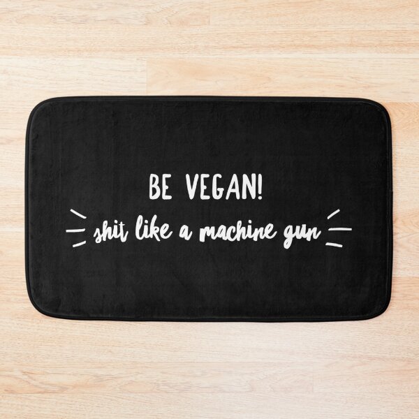 Item preview, Be VEGAN! shit like a machine gun designed and sold by hellahustler.