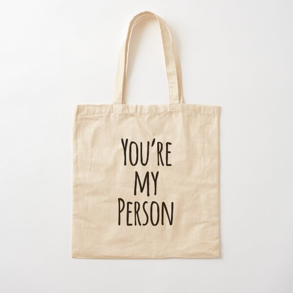 You're My Person Friend Quote Cotton Tote Bag