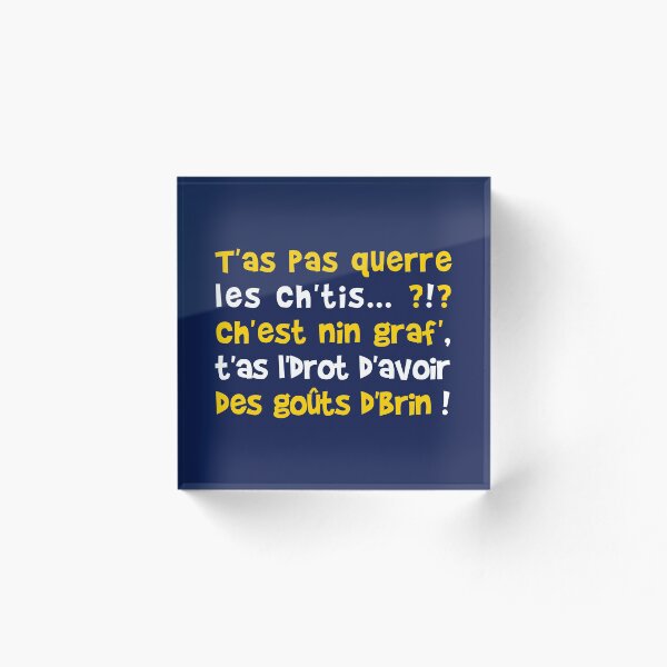 Item preview, You do not have the Sh'tis right? It is nin graf ', you have the drot to have some tastes! designed and sold by humour-chti.