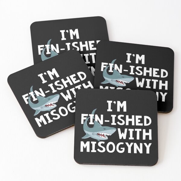 Item preview, I'm Finished with Misogyny, Funny, Shark, Feminism, Feminist, Intersection, Social Justice, Sjw, Patriarchy, Gift,  designed and sold by amilli.