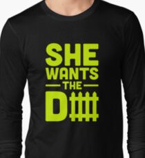 She Wants The D Fence Football Long Sleeve T-Shirt