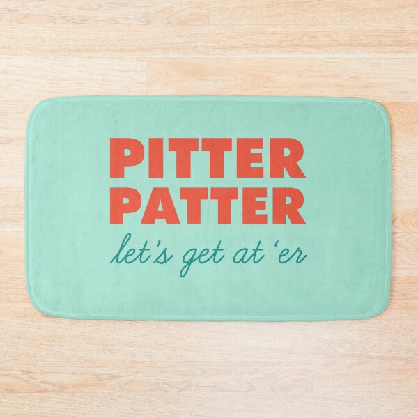 Item preview, Letterkenny Pitter Patter Let's Get At 'Er designed and sold by laceyolson2.