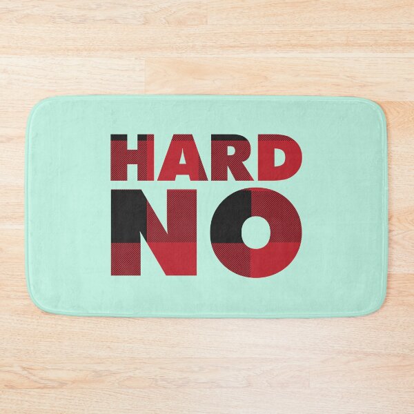 Item preview, Hard No - Letterkenny designed and sold by laceyolson2.