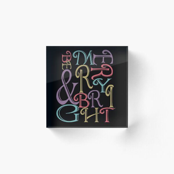 Be Merry and Bright Typography Acrylic Block