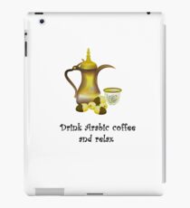 drink arabic coffee and relax iPad Case/Skin