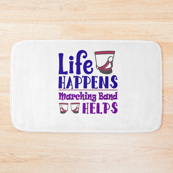 Item preview, Marching Band - Life Happens, Band Helps designed and sold by BandMomDesigns.