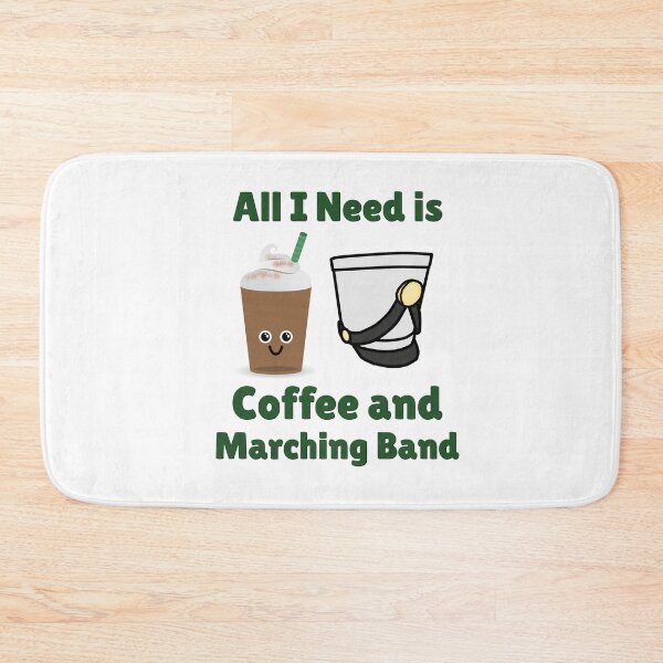 Item preview, All I Need Is Coffee and Marching Band designed and sold by BandMomDesigns.