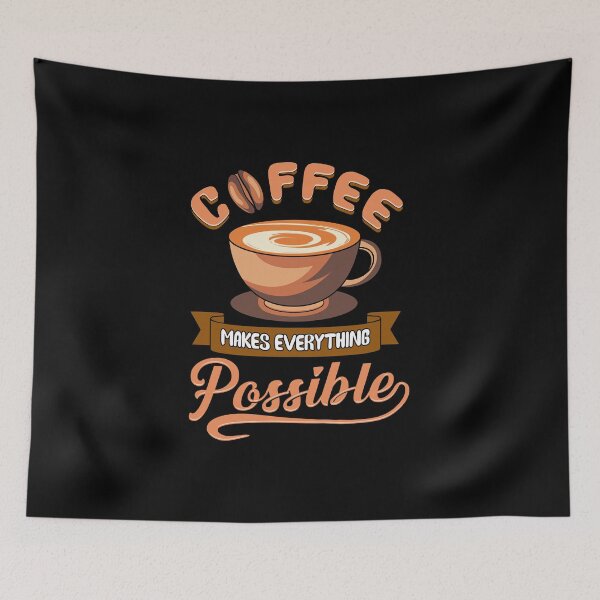 Item preview, Coffee Makes Everything Possible Design designed and sold by woodsgoodsco.
