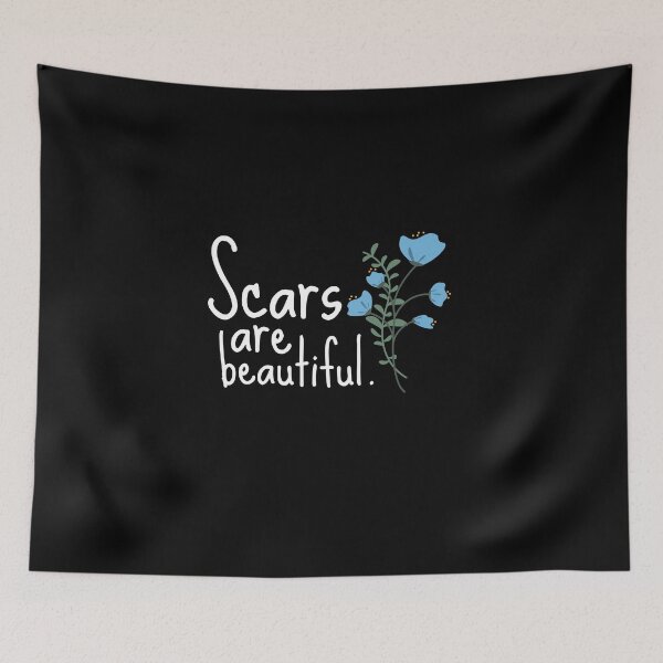 Item preview, Beauty of Scars Cute Funny Gift Sarcastic Happy Fun Introvert Awkward Geek Hipster Silly Inspirational Motivational Birthday Present designed and sold by EpsilonEridani.