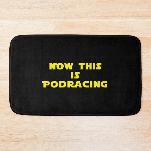 Item preview, Now This Is Podracing designed and sold by BrightFeather.