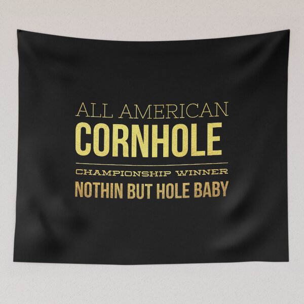 Item preview, ALL AMERICAN CORNOLE CHAMPIONSHIP WINNER. NOTHING BUT HOLE BABY designed and sold by hellahustler.