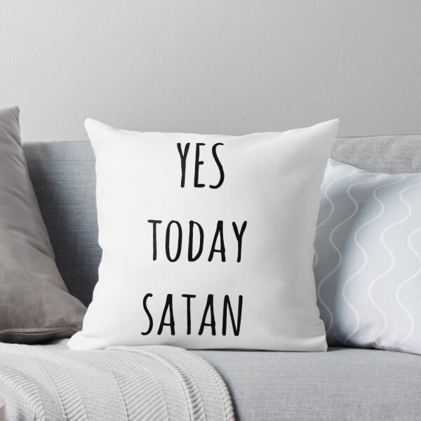Item preview, Yes Today Satan designed and sold by redblamer.