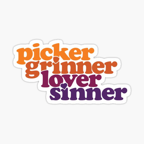 Item preview, Picker, Grinner, Lover, Sinner designed and sold by bonusroom.