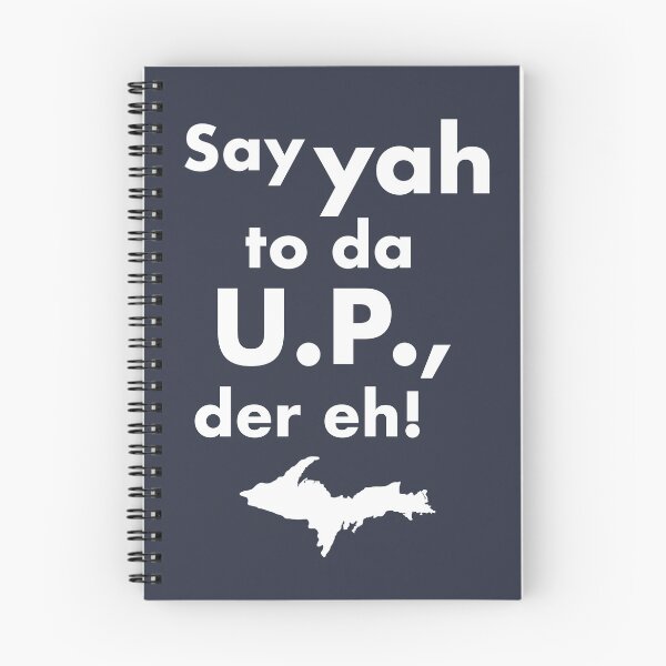 Item preview, Say yah to da UP eh! designed and sold by ourkid.