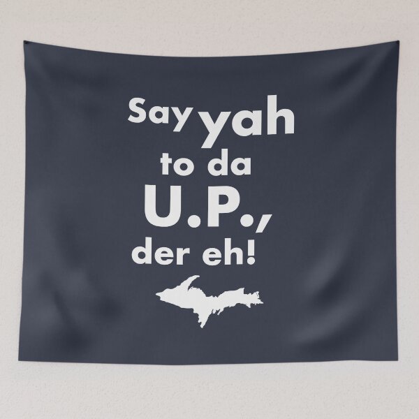 Item preview, Say yah to da UP eh! designed and sold by ourkid.