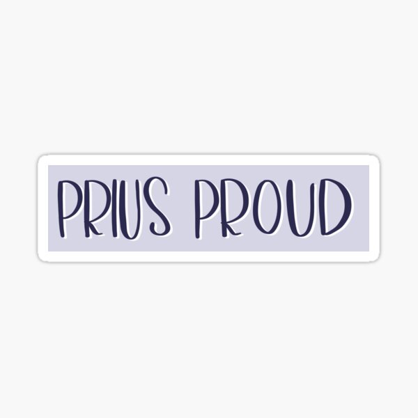 Item preview, Prius Proud designed and sold by Emma Humphrey.